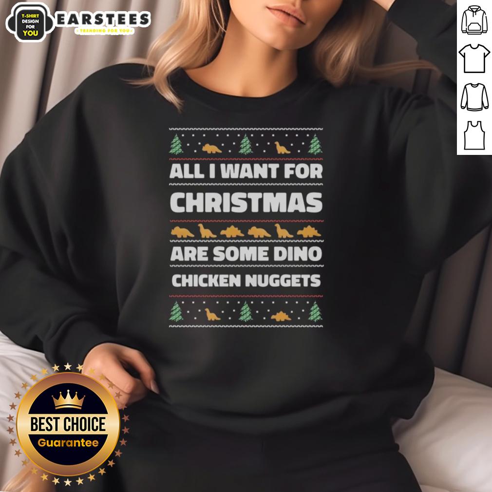 top-all-i-want-for-christmas-are-some-dino-chicken-nuggets-ugly-christmas-sweatshirt Ugly Christmas sweatshirt featuring 'All I Want For Christmas Are Some Dino Chicken Nuggets' design in festive colors.