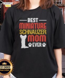 Top Best Miniature Schnauzer Mom Ever Ladies Tee featuring a cute schnauzer graphic, perfect for dog lovers.