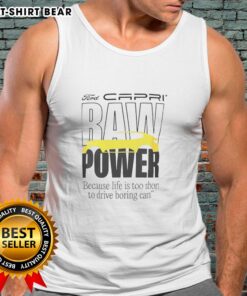 Top Capri Baw Power tank top with 'Life Is Too Short To Drive Boring Cars' slogan, perfect for car enthusiasts.