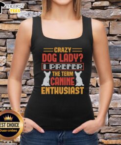 Alt Text: Top Crazy Dog Lady - I Prefer Canine Enthusiast Tank Top featuring a fun dog-themed design for dog lovers.
