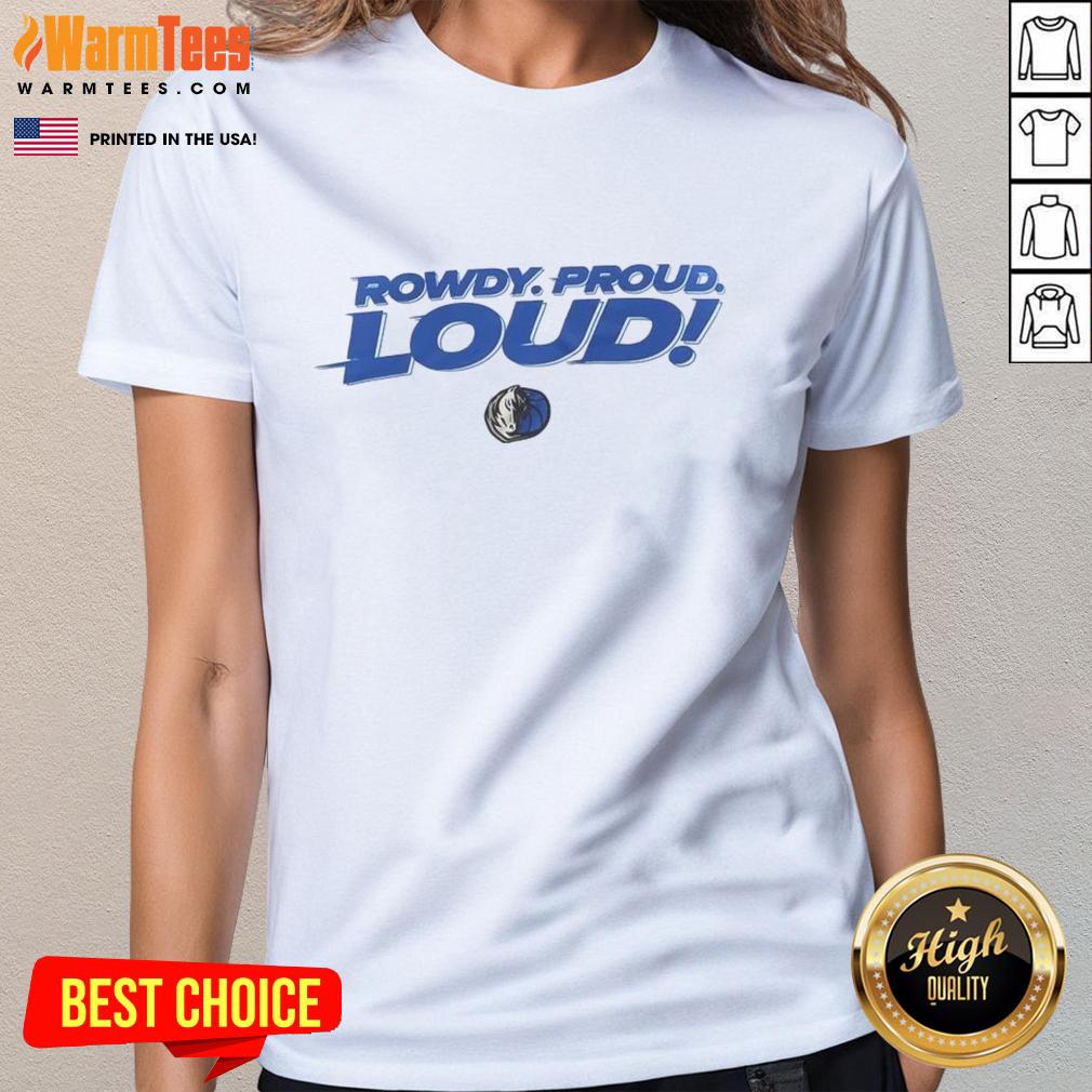 top-dallas-mavericks-rowdy-proud-loud-2025-ladies-tee Top Dallas Mavericks Rowdy Proud Loud 2025 ladies tee featuring bold team colors and stylish design for female fans.