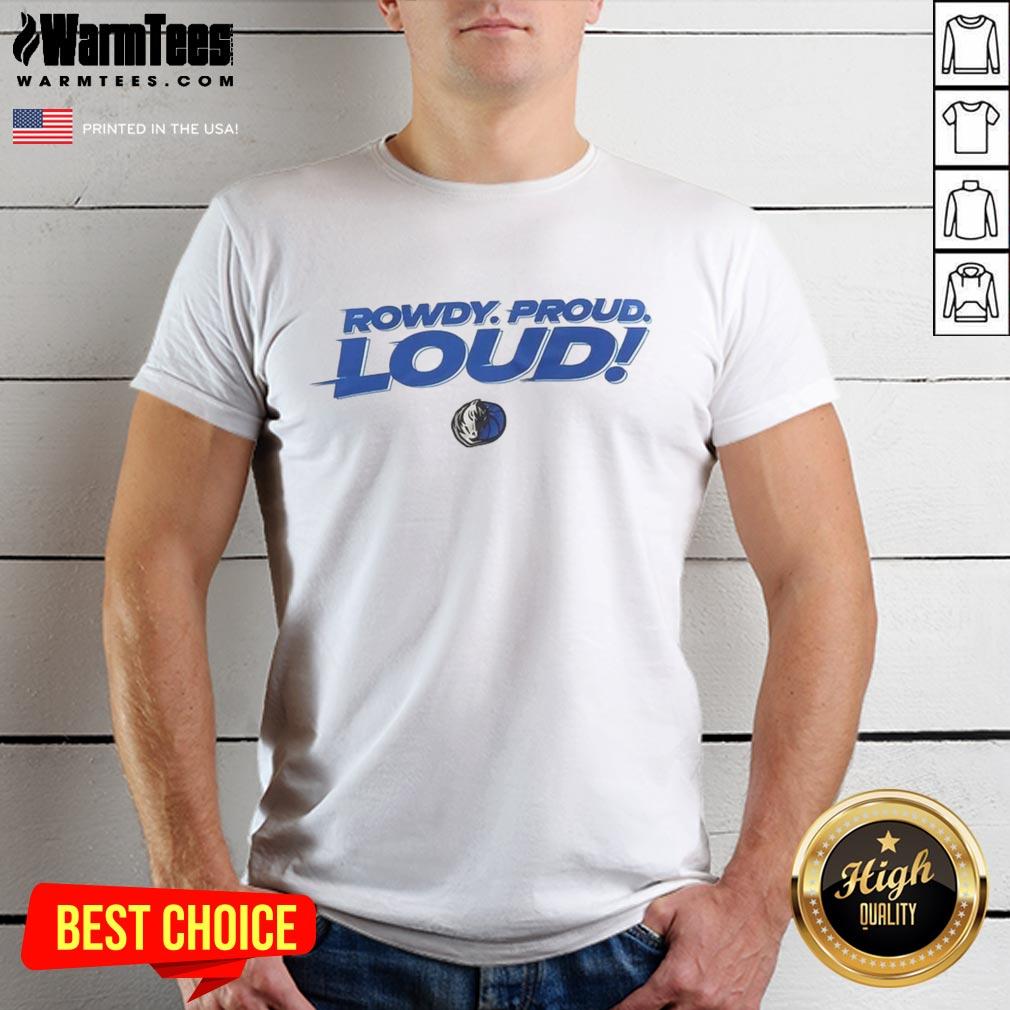 top-dallas-mavericks-rowdy-proud-loud-2025-t-shirt Top Dallas Mavericks Rowdy Proud Loud 2025 T-Shirt featuring bold team colors and graphics for passionate fans.