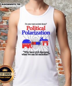 Tank top featuring bold text on societal decay and political polarization, promoting civil discourse over conflict.
