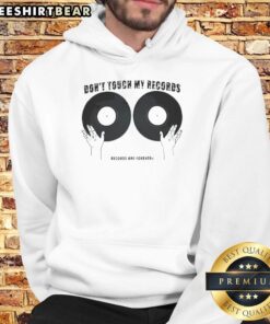 Alt Text: Top Don't Touch My Records hoodie featuring a vinyl graphic, perfect for music lovers and collectors.