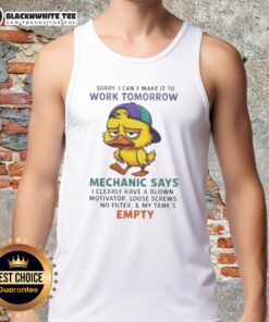 Funny mechanic tank top featuring 'Sorry I Can't Make It to Work Tomorrow' with a blown motivator graphic.