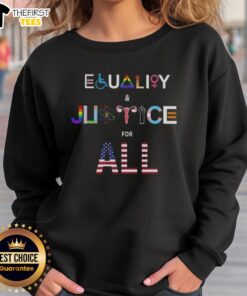 Top Equality and Justice for All US Flag sweatshirt featuring a vibrant flag design promoting unity and social justice.