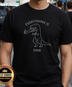 Top Everything Is Fine T-Shirt featuring a vibrant design, perfect for casual wear and expressing a positive vibe.