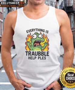 Trendy 'Everything Is Trouble Help Please' tank top in vibrant colors, perfect for casual wear and making a statement.