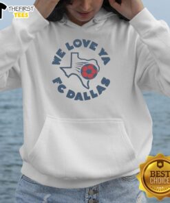 Top FC Dallas We Love Ya T-Shirt - Image 2