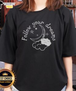 Top Follow Your Dream Ladies Tee featuring a stylish design and motivational message for women pursuing their aspirations.