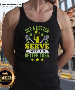 Top Get a Better Serve with a Better Toss Tennis Tank Top featuring a stylish design for tennis enthusiasts.