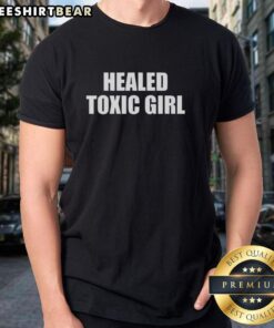Top Healed Toxic Girl T-Shirt featuring bold graphics and vibrant colors, perfect for stylish and confident women.