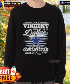 Cozy sweatshirt featuring 'I May Not Be In Dallas But I'm A Cowboys Fan Wherever I Am' for passionate Cowboys fans.