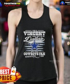 Man wearing 'I may not be in Dallas but I'm a Cowboys fan wherever I am' tank top, showcasing team spirit and pride.