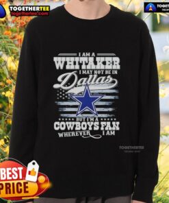 Alt Text: I Am A Whitaker Cowboys Fan Sweatshirt - Perfect for Dallas fans, showcasing team spirit wherever you are.