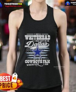 White tank top featuring 'Im a Cowboys fan wherever I am' design, perfect for Dallas Cowboys supporters.