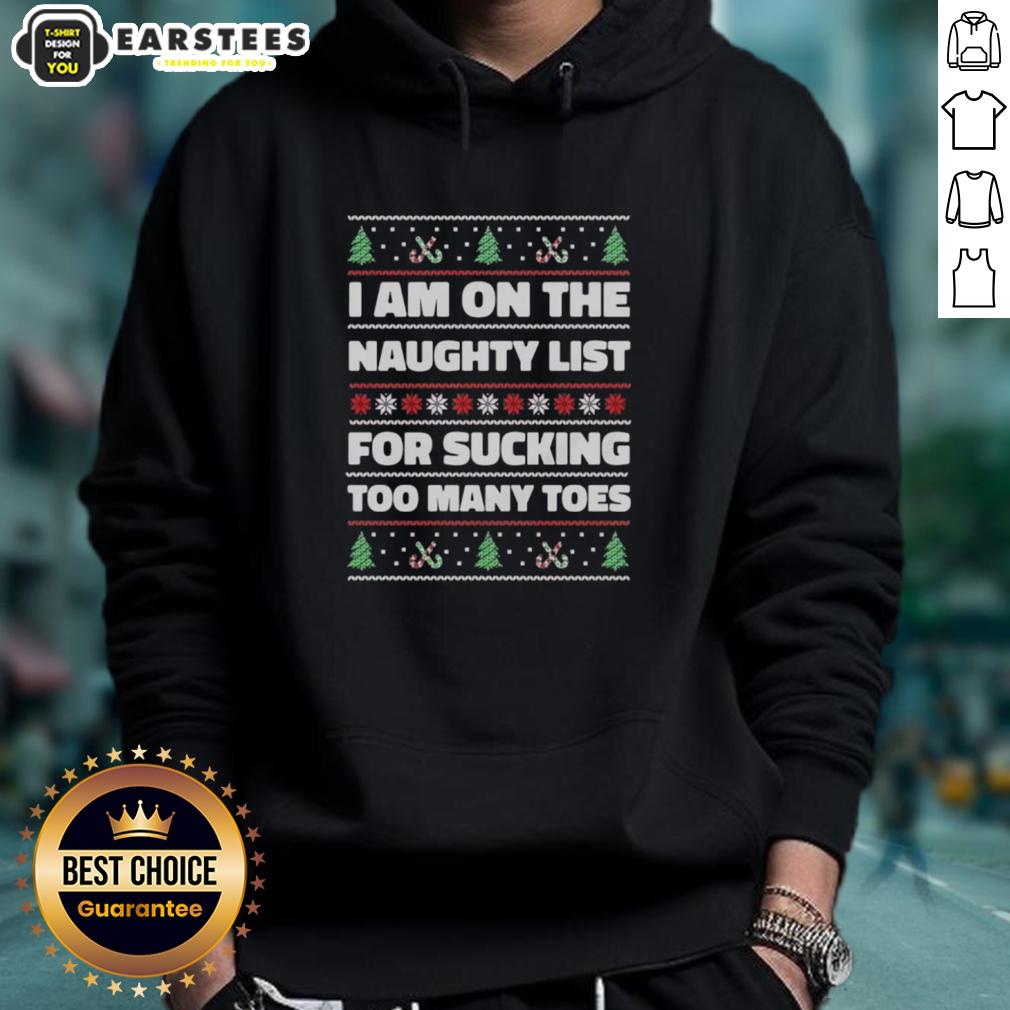 top-i-am-on-the-naughty-list-for-sucking-too-many-toes-ugly-christmas-hoodie Funny ugly Christmas hoodie with 'Top I Am On The Naughty List For Sucking Too Many Toes' design, perfect for holiday parties.