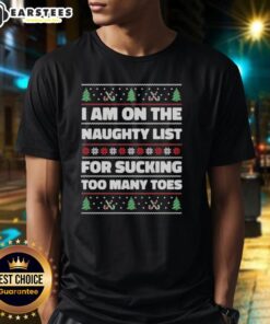 Funny 'I'm On The Naughty List For Sucking Too Many Toes' Ugly Christmas T-Shirt design for festive holiday cheer.