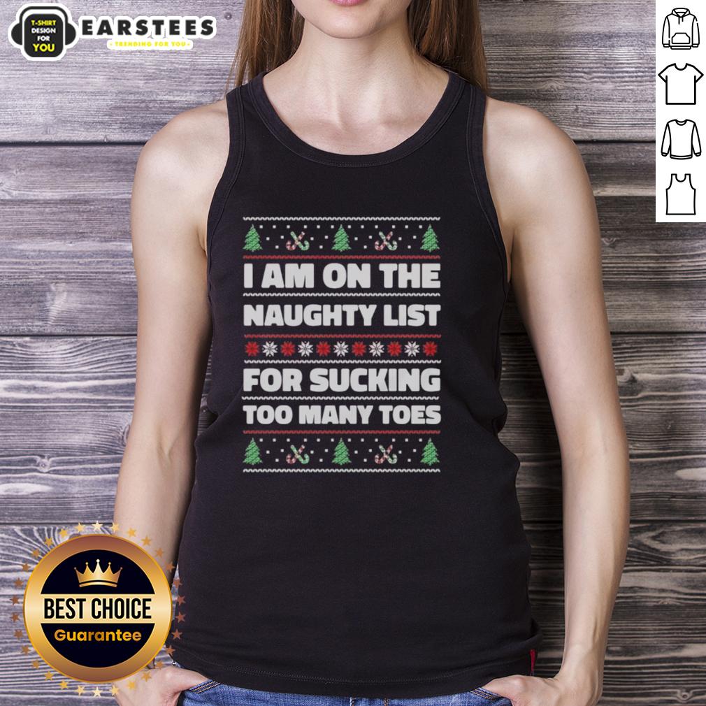 top-i-am-on-the-naughty-list-for-sucking-too-many-toes-ugly-christmas-tank-top Funny ugly Christmas tank top with 'I'm on the naughty list for sucking too many toes' text design.