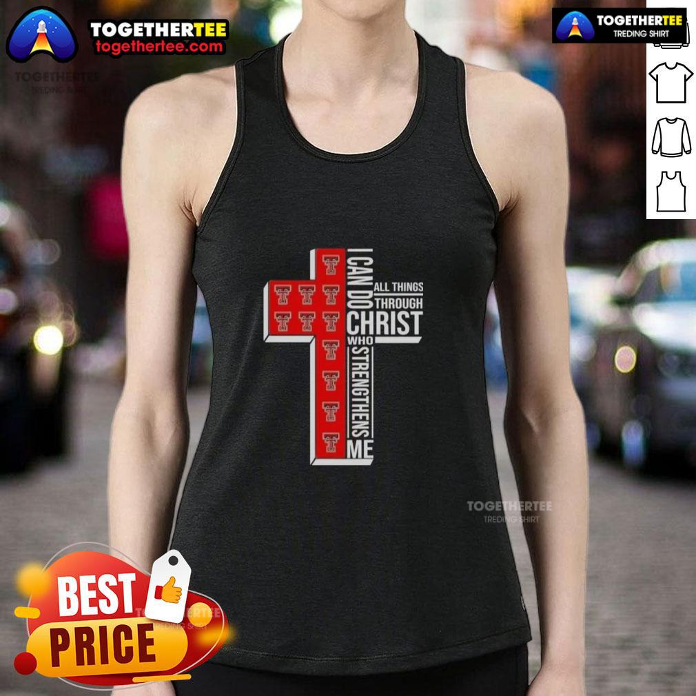 Top I Can Do All Things Through Christ Who Strengthens Me Texas Tech Red Raiders Football Cross Tank Top Alt Text: Texas Tech Red Raiders football cross tank top featuring 'I Can Do All Things Through Christ Who Strengthens Me' design.