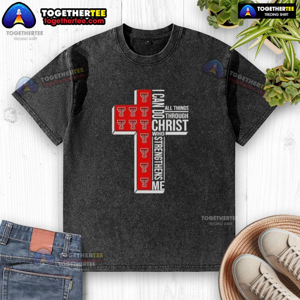 Top I Can Do All Things Through Christ Who Strengthens Me Texas Tech Red Raiders Football Cross Washed T-Shirt Texas Tech Red Raiders football cross washed t-shirt featuring 'I Can Do All Things Through Christ Who Strengthens Me' design.