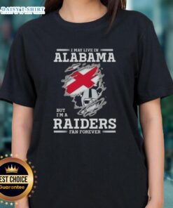 Womens tee featuring 'I May Live In Alabama But I'm A Raiders Fan Forever' design, perfect for proud Raiders fans.