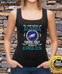 Philadelphia Eagles tank top with 'I may live in Alaska, but my heart belongs to the Eagles' design, perfect for game day.