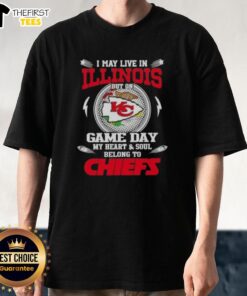 Top I May Live In Illinois But On Game Day My Heart And Soul Belongs To Kansas City Chiefs T-Shirt design for fans.