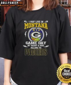Green Bay Packers ladies tee featuring 'I May Live In Montana' design, perfect for game day fans celebrating their team.