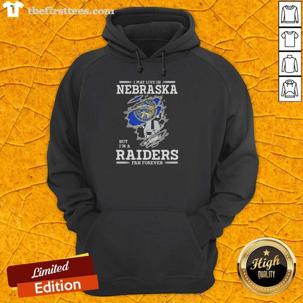 top-i-may-live-in-nebraska-but-im-a-raiders-fan-forever-hoodie Top I May Live In Nebraska But I'm A Raiders Fan Forever Hoodie showcasing team pride in a stylish design.