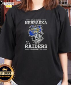 Top I May Live in Nebraska But I'm a Raiders Fan Forever Ladies Tee showcasing team spirit and style for female fans.