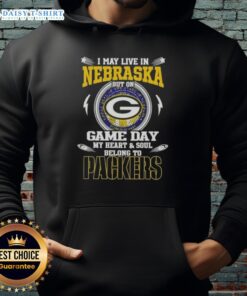 Green Bay Packers hoodie with 'I may live in Nebraska but on game day my heart belongs to Green Bay Packers' design.