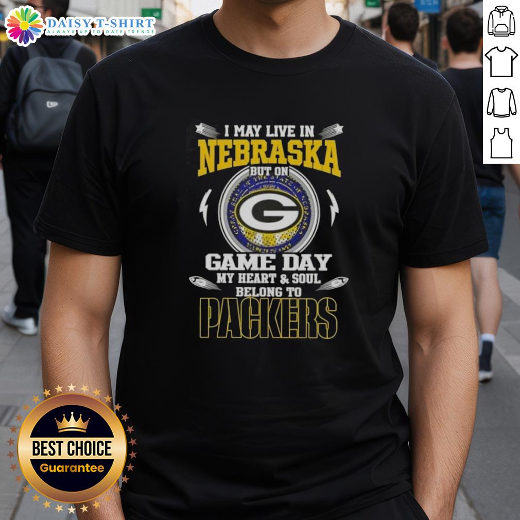 Top I May Live In Nebraska But On Game Day My Heart And Soul Belongs To Green Bay Packers T-Shirt Game day t-shirt featuring 'I May Live In Nebraska But My Heart Belongs To Green Bay Packers' design.