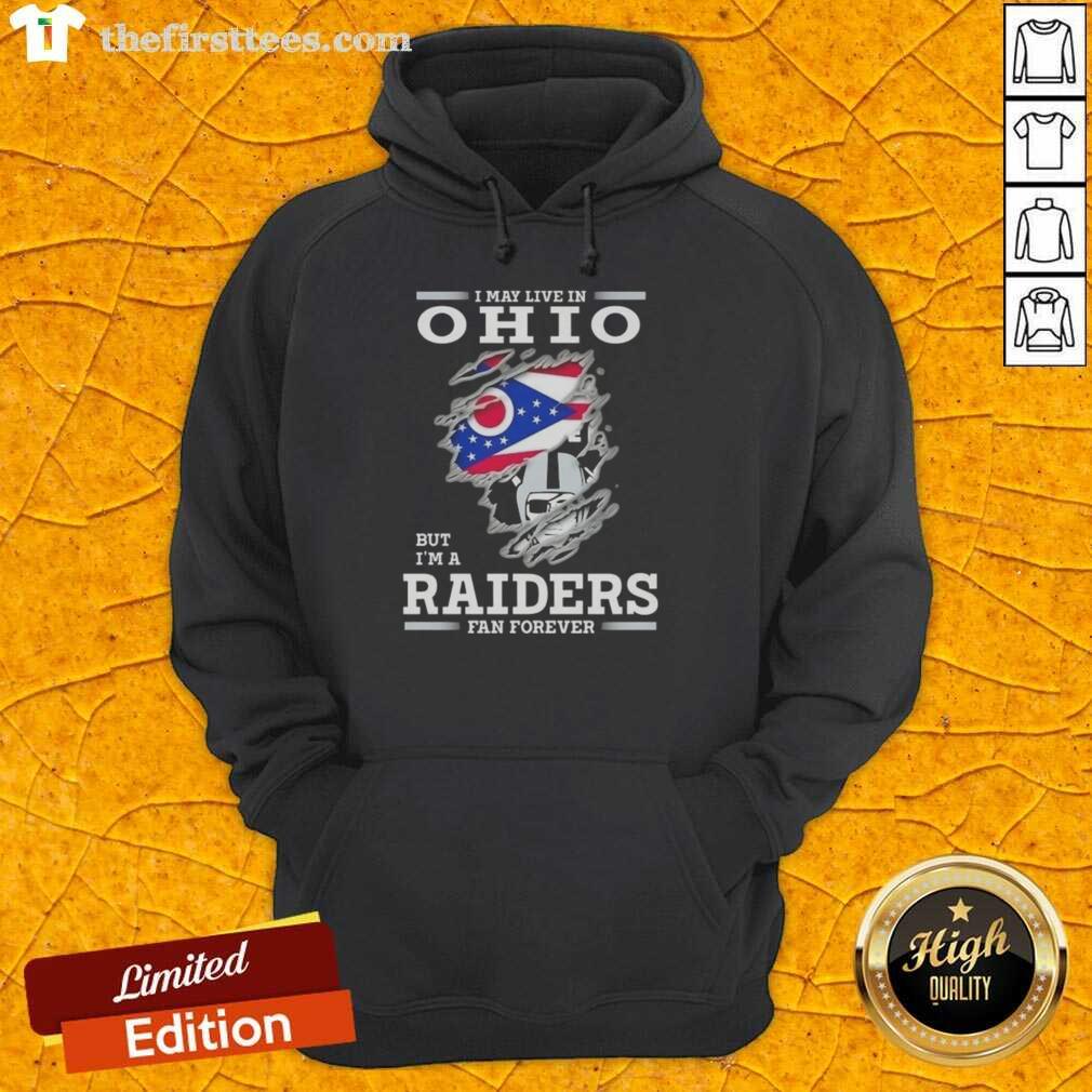 top-i-may-live-in-ohio-but-im-a-raiders-fan-forever-hoodie Top I May Live In Ohio But I'm A Raiders Fan Forever Hoodie featuring bold Raiders logo, perfect for loyal fans.