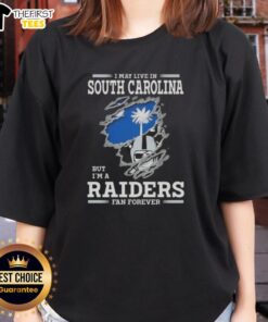 Womens tee featuring 'I May Live In South Carolina But I'm A Raiders Fan Forever' design, perfect for Raiders fans.