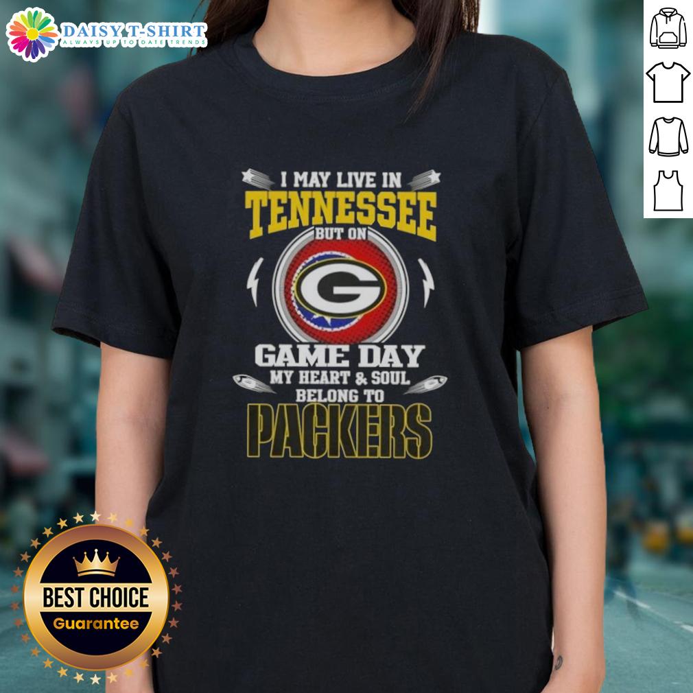 Top I May Live In Tennessee But On Game Day My Heart And Soul Belongs To Green Bay Packers Ladies-Tee Green Bay Packers ladies tee shirt with 'I may live in Tennessee but my heart belongs to the Packers' slogan.