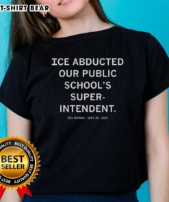 Des Moines Ladies Tee featuring 'Top Ice Abducted Our Public Schools Superintendent' design, September 26, 2025.