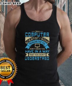Person wearing 'I Solve Problems' tank top, showcasing a humorous take on computer science and problem-solving skills.