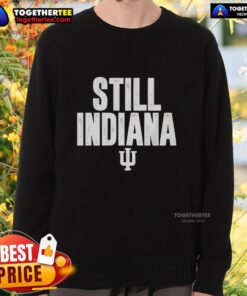 Top Indiana Hoosiers football sweatshirt featuring 'This Years Indiana Still Indiana' design for fans.