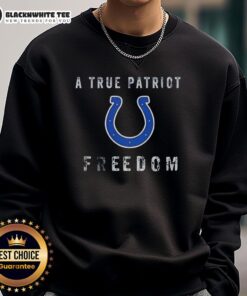 Alt Text: Top Indianapolis Colts Football sweatshirt featuring a true patriot freedom design, perfect for fans and supporters.