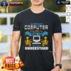 Alt Text: Top It's A Computer Engineering Thing You Wouldn't Understand T-Shirt design featuring humorous tech graphics.
