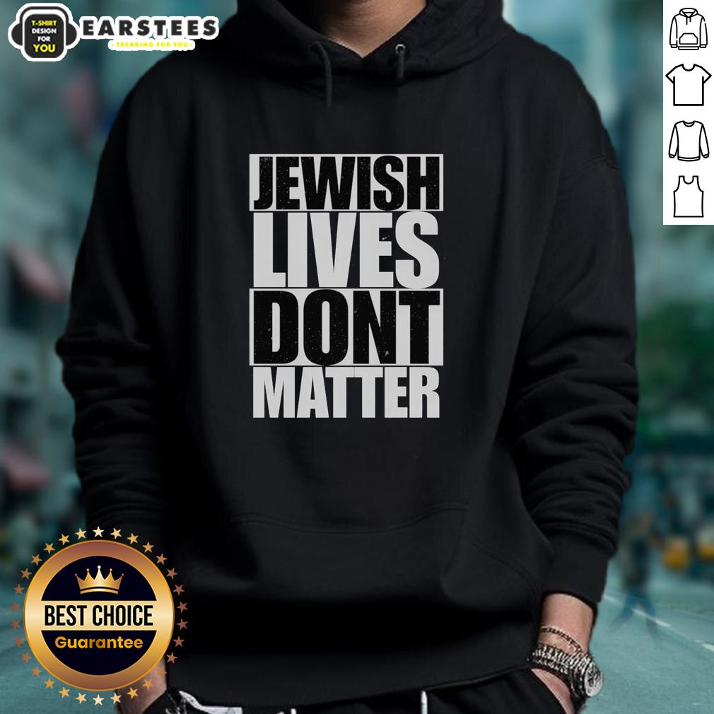 top-jewish-lives-dont-matter-hoodie Top Jewish Lives Don't Matter Hoodie in black with bold white text, promoting a controversial message on a casual design.