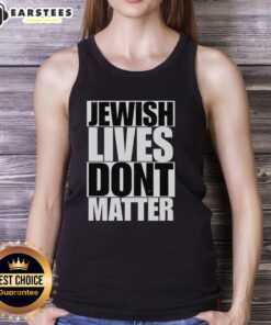 Top Jewish Lives Don't Matter tank top featuring bold text design, promoting awareness and dialogue on social issues.