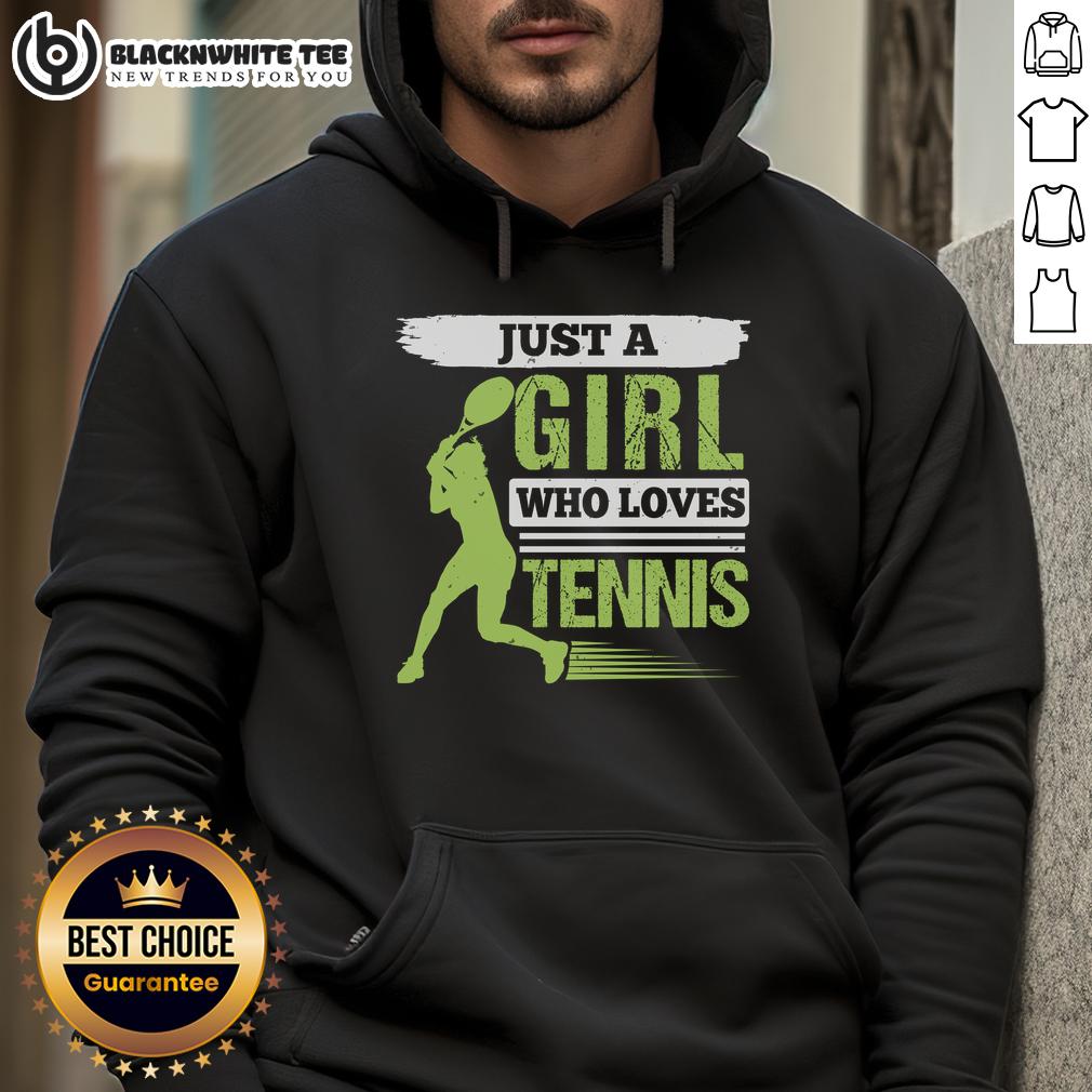 Top Just A Girl Who Loves Tennis Hoodie Top Just A Girl Who Loves Tennis Hoodie in vibrant colors, perfect for tennis enthusiasts and casual wear.