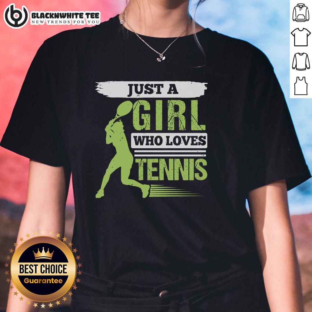 Top Just A Girl Who Loves Tennis Ladies Tee Top Just A Girl Who Loves Tennis Ladies Tee featuring a stylish design for female tennis enthusiasts.