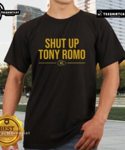 Top Kansas City Chiefs Shut Up Tony Romo KC T-Shirt featuring bold graphics and team colors for passionate fans.