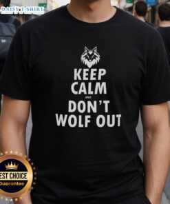 Top Keep Calm And Don't Wolf Out T-Shirt featuring a fun design perfect for wolf lovers and casual wear enthusiasts.