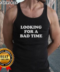 Top Looking for a Bad Time tank top featuring bold graphics and a casual style, perfect for summer outings.