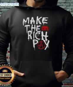Top Make The Rich Pay Hoodie featuring bold text design on a stylish black background for a trendy streetwear look.