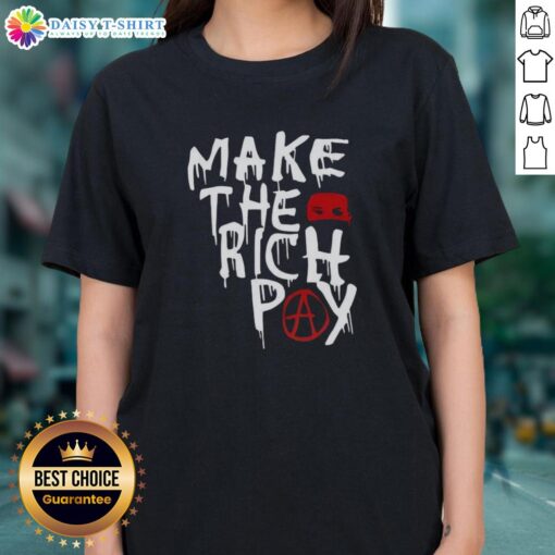 Top Make The Rich Pay Ladies Tee featuring a bold graphic and stylish design, perfect for casual wear.